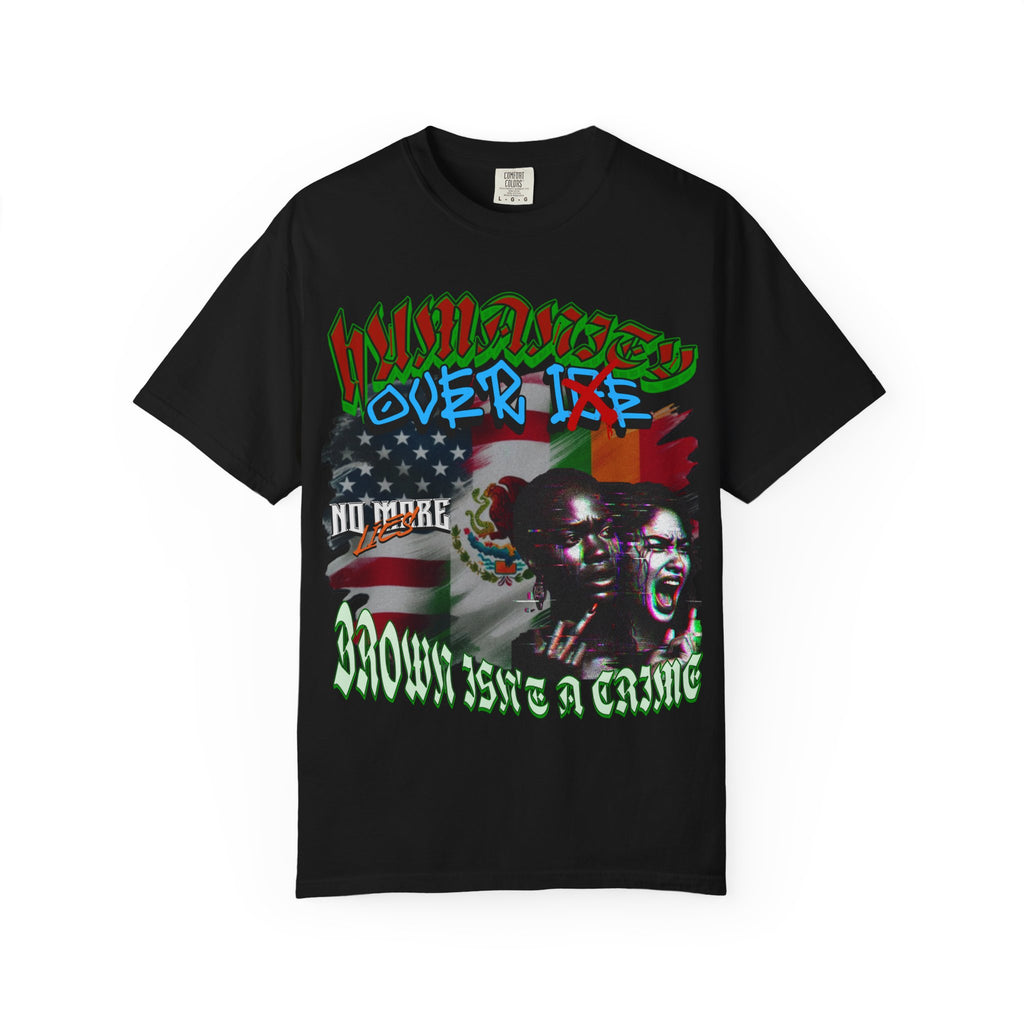 Humanity over ICE “Brown Isn’t A Crime” Social Justice Protest Tee